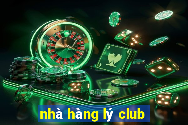 nhà hàng lý club