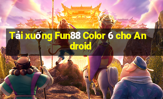 Tải xuống Fun88 Color 6 cho Android