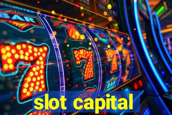 slot capital