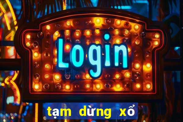 tạm dừng xổ số miền trung