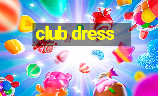 club dress