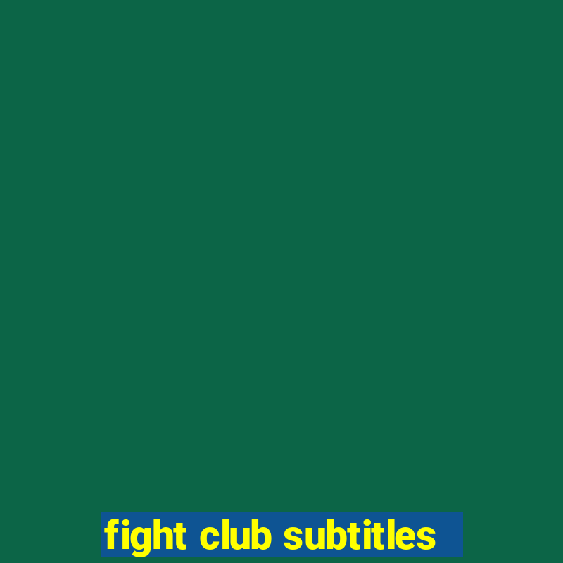 fight club subtitles