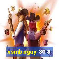 xsmb ngay 30 8