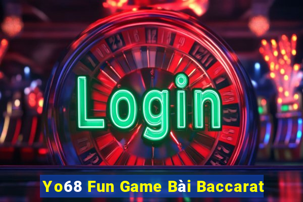 Yo68 Fun Game Bài Baccarat