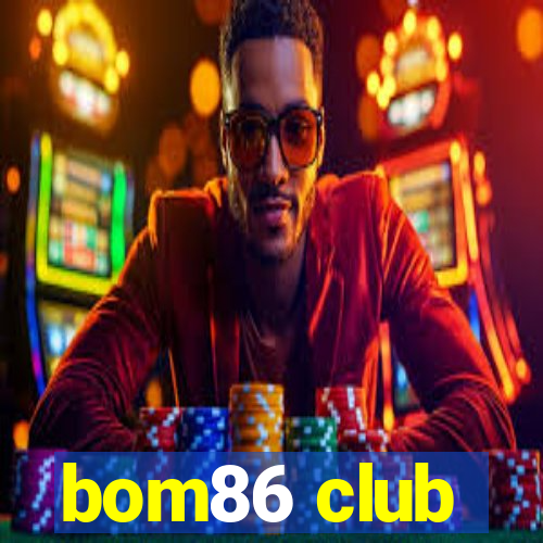 bom86 club