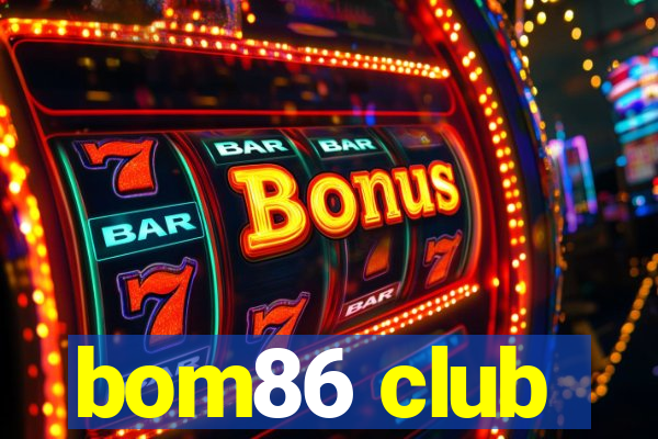 bom86 club