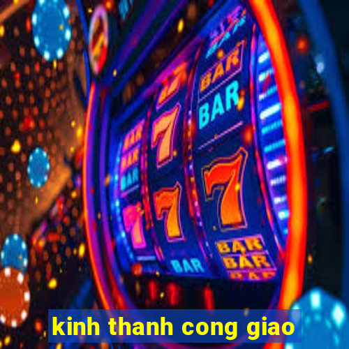 kinh thanh cong giao