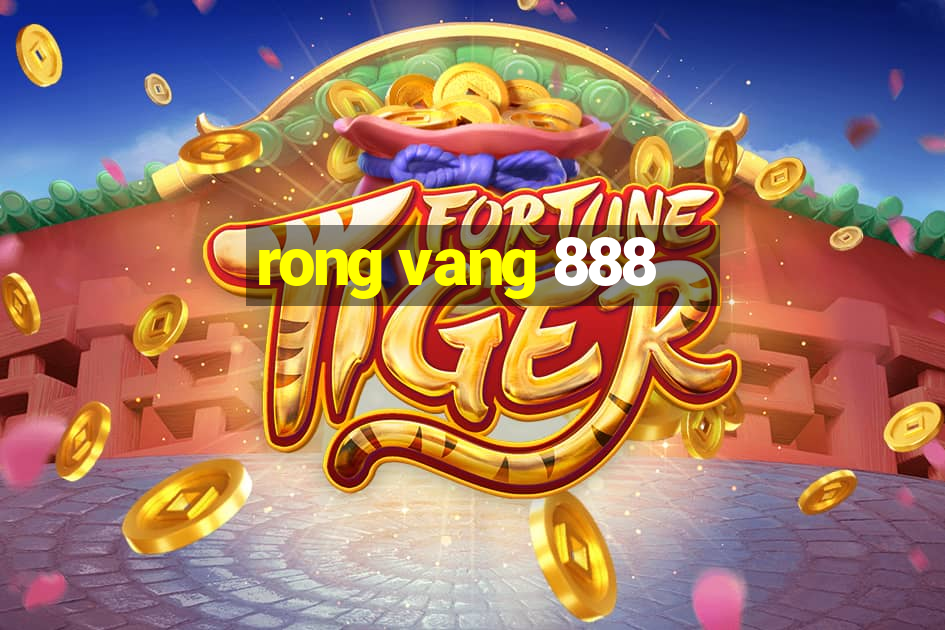 rong vang 888