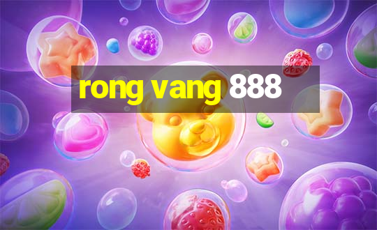 rong vang 888