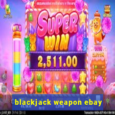 blackjack weapon ebay