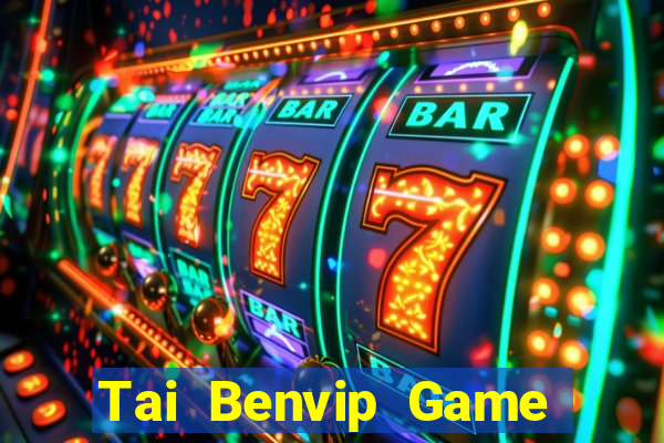 Tai Benvip Game Bài Slot Đổi Thưởng