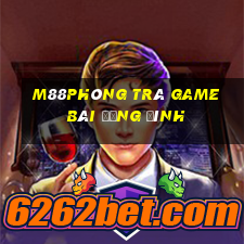 M88Phòng trà game bài Động Đình