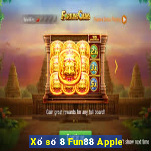 Xổ số 8 Fun88 Apple