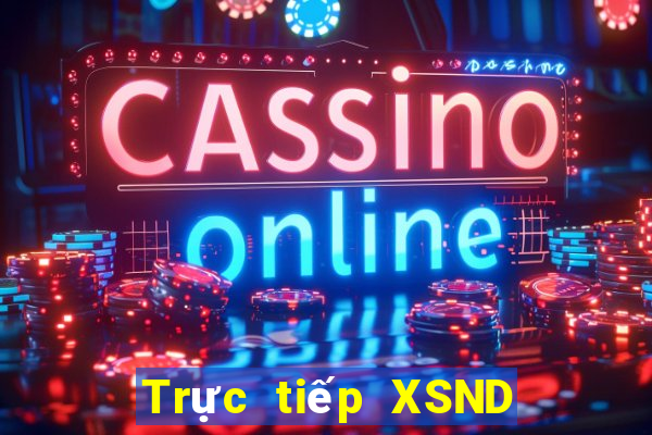 Trực tiếp XSND ngày 31