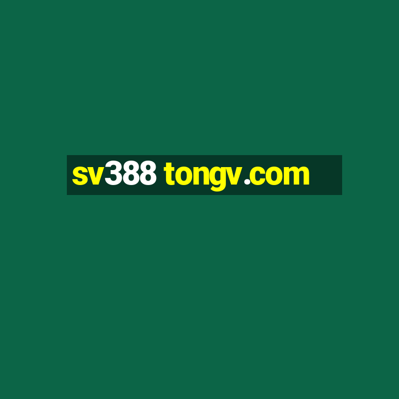 sv388 tongv.com