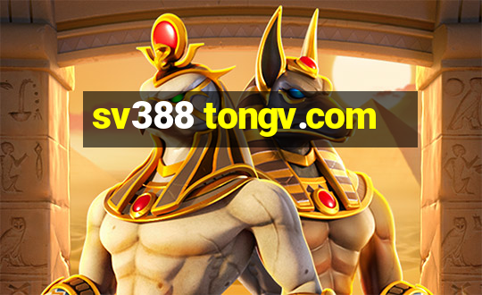 sv388 tongv.com