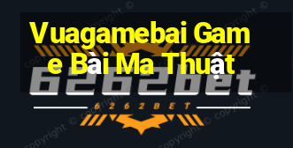 Vuagamebai Game Bài Ma Thuật