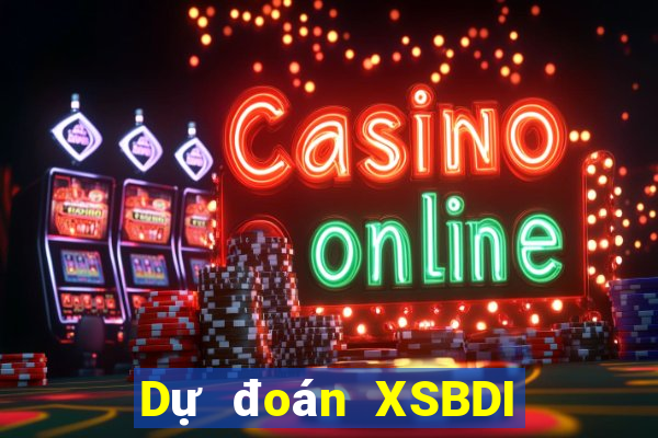 Dự đoán XSBDI ngày 7