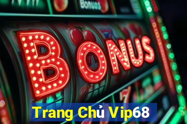 Trang Chủ Vip68