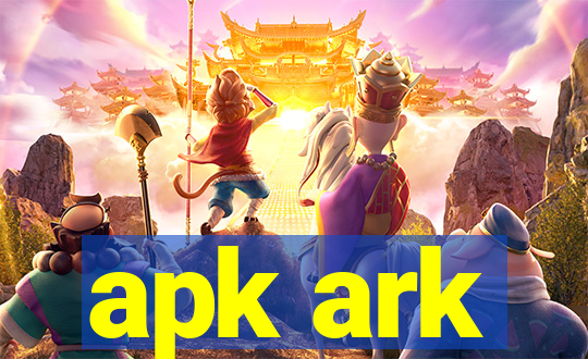 apk ark