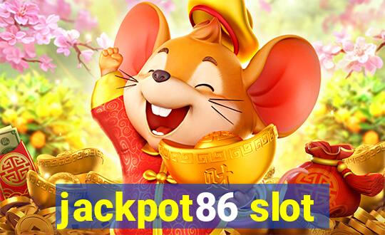 jackpot86 slot