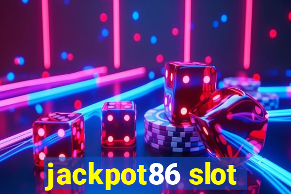 jackpot86 slot