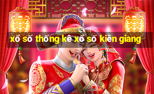 xổ số thống kê xổ số kiên giang