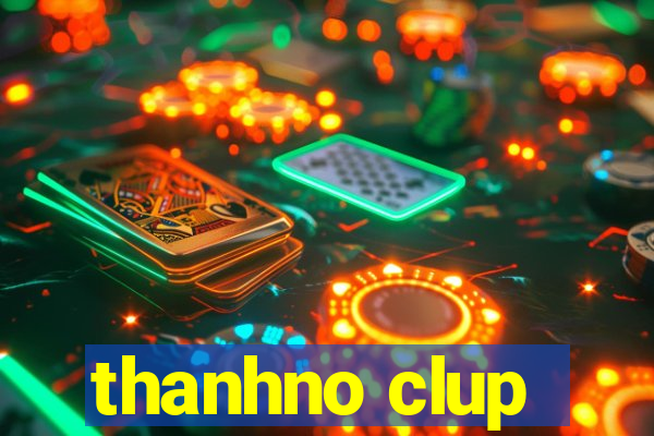 thanhno clup