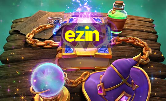 ezin