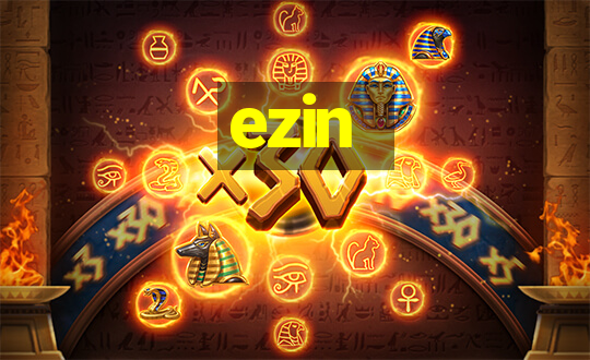 ezin