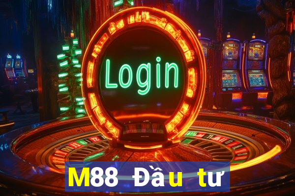 M88 Đầu tư trực tuyến của Dihao