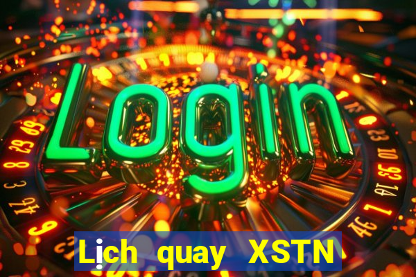 Lịch quay XSTN ngày 5