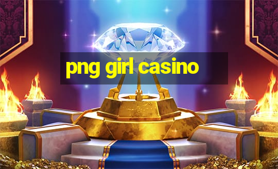 png girl casino