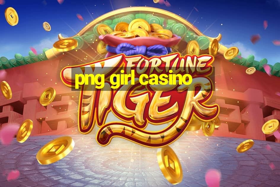 png girl casino