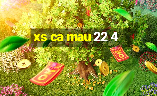 xs ca mau 22 4