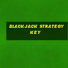 blackjack strategy key