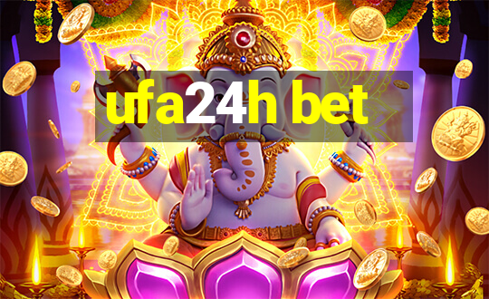 ufa24h bet