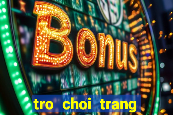 tro choi trang cong chua