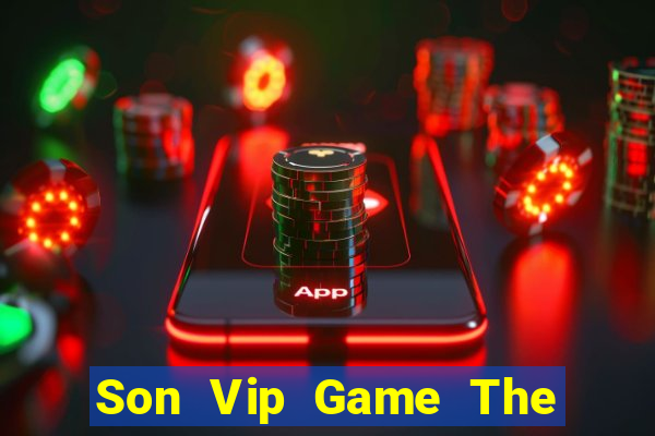 Son Vip Game The Bài Mobile 2021