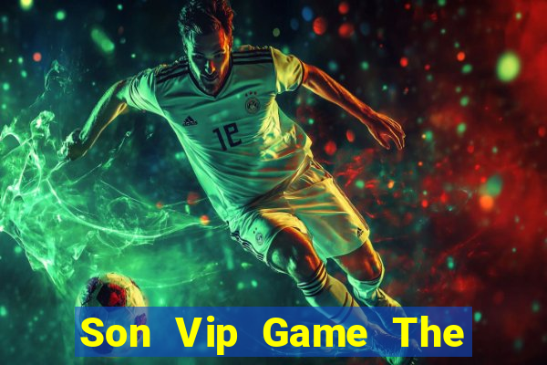 Son Vip Game The Bài Mobile 2021