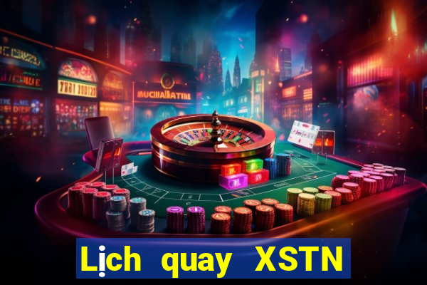 Lịch quay XSTN thứ tư