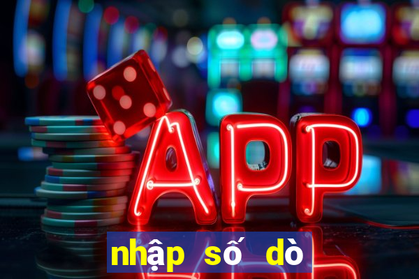 nhập số dò vé số