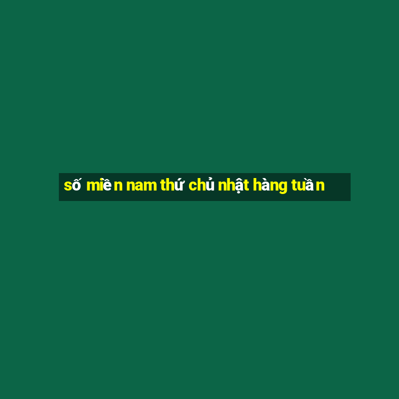 số miền nam thứ chủ nhật hàng tuần