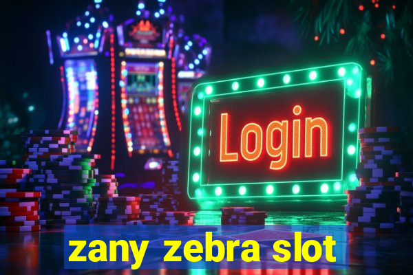 zany zebra slot