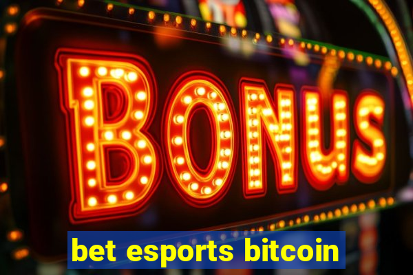 bet esports bitcoin