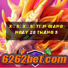 xổ số xổ số tiền giang ngày 28 tháng 5