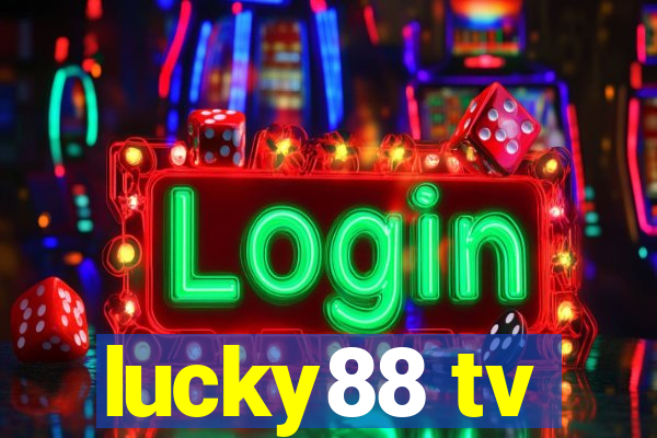 lucky88 tv