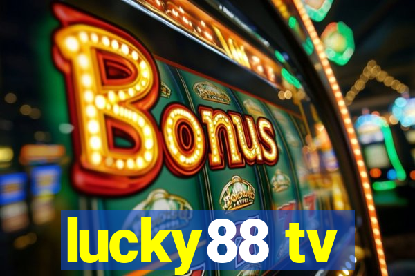 lucky88 tv