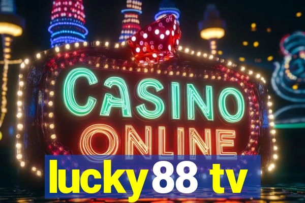 lucky88 tv