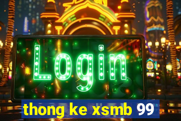 thong ke xsmb 99